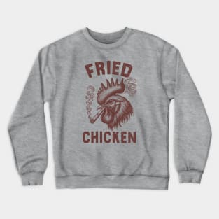 Fried chicken; funny; humor; humorous; silly; chicken; smoking; joint; pot; weed; grass; 420; marijuana; baked; stoner; Crewneck Sweatshirt